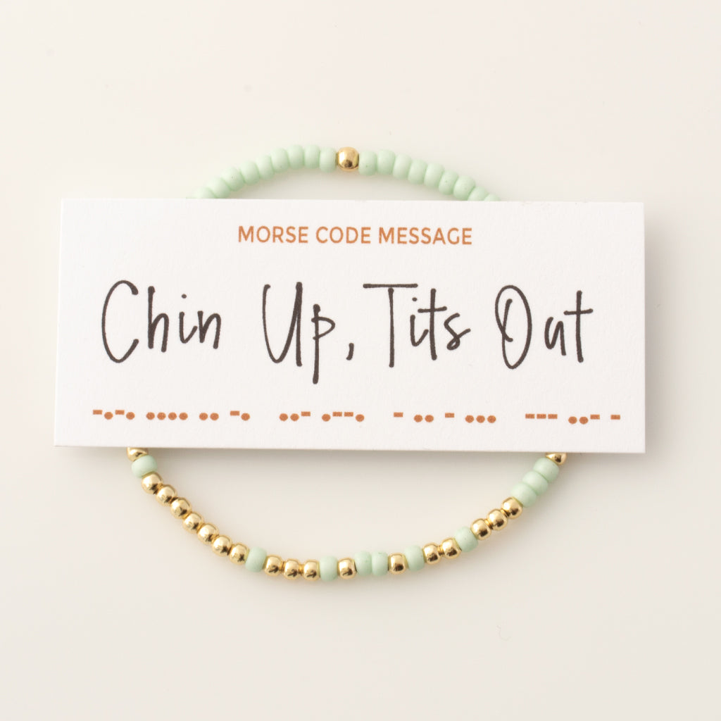 "Chin Up, Tits Out" Endless Morse Code Bracelet