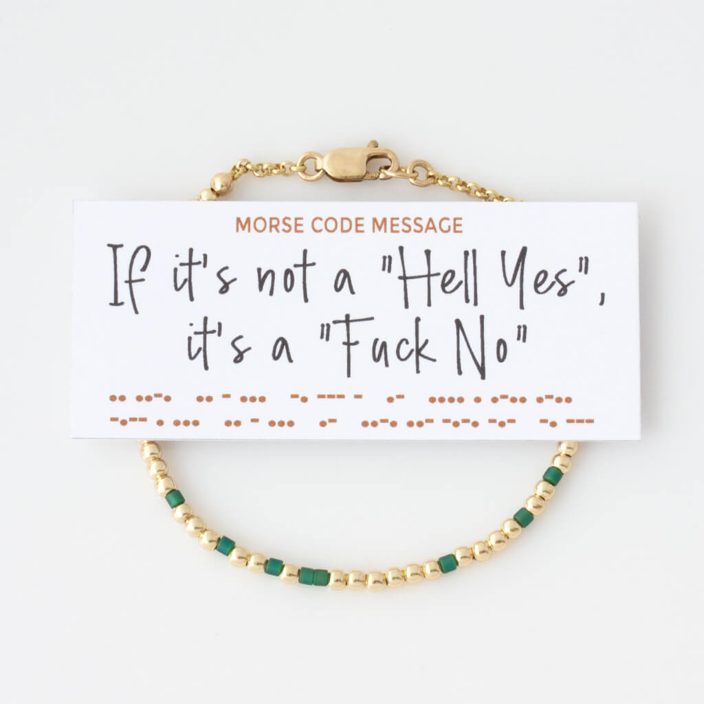 &quot;If it&#39;s not a Hell Yes, it&#39;s a Fuck No&quot; Morse Code Bracelet