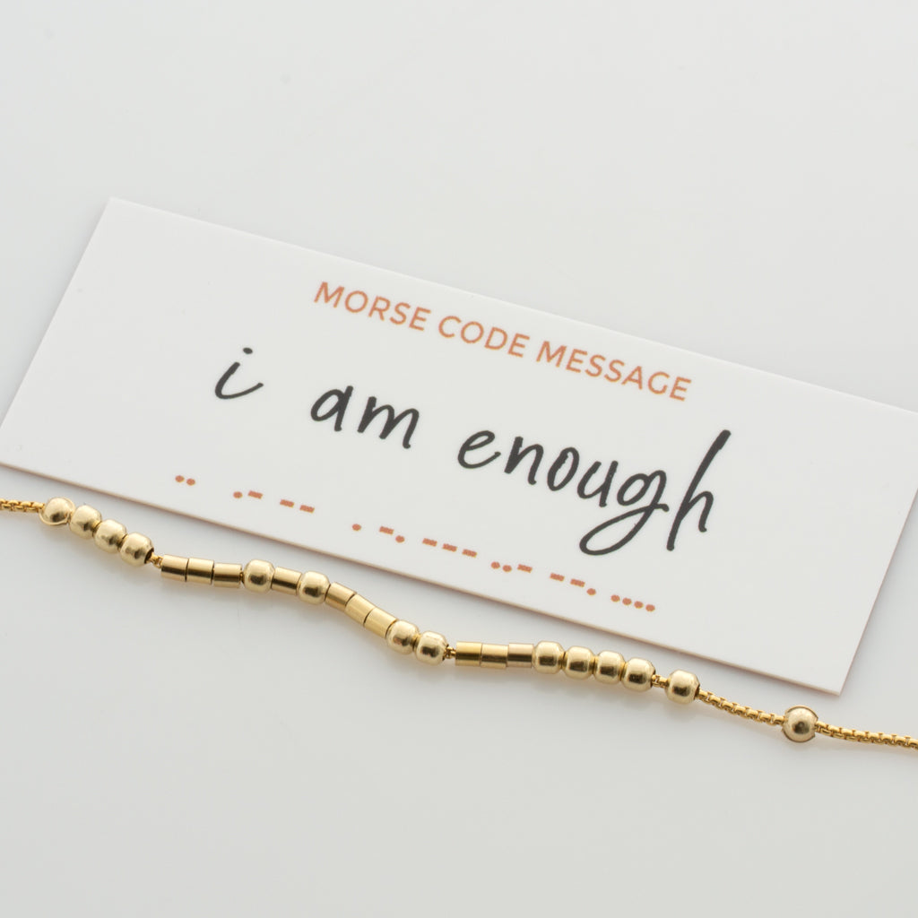 "I Am Enough"  Morse Code