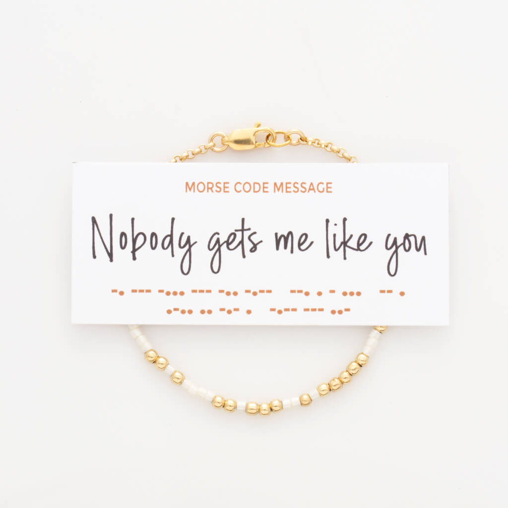 "Nobody Gets Me Like You" Morse Code Bracelet