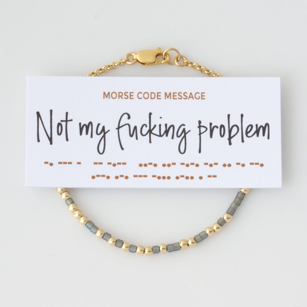 &quot;Not My Fucking Problem&quot; Morse Code Bracelet