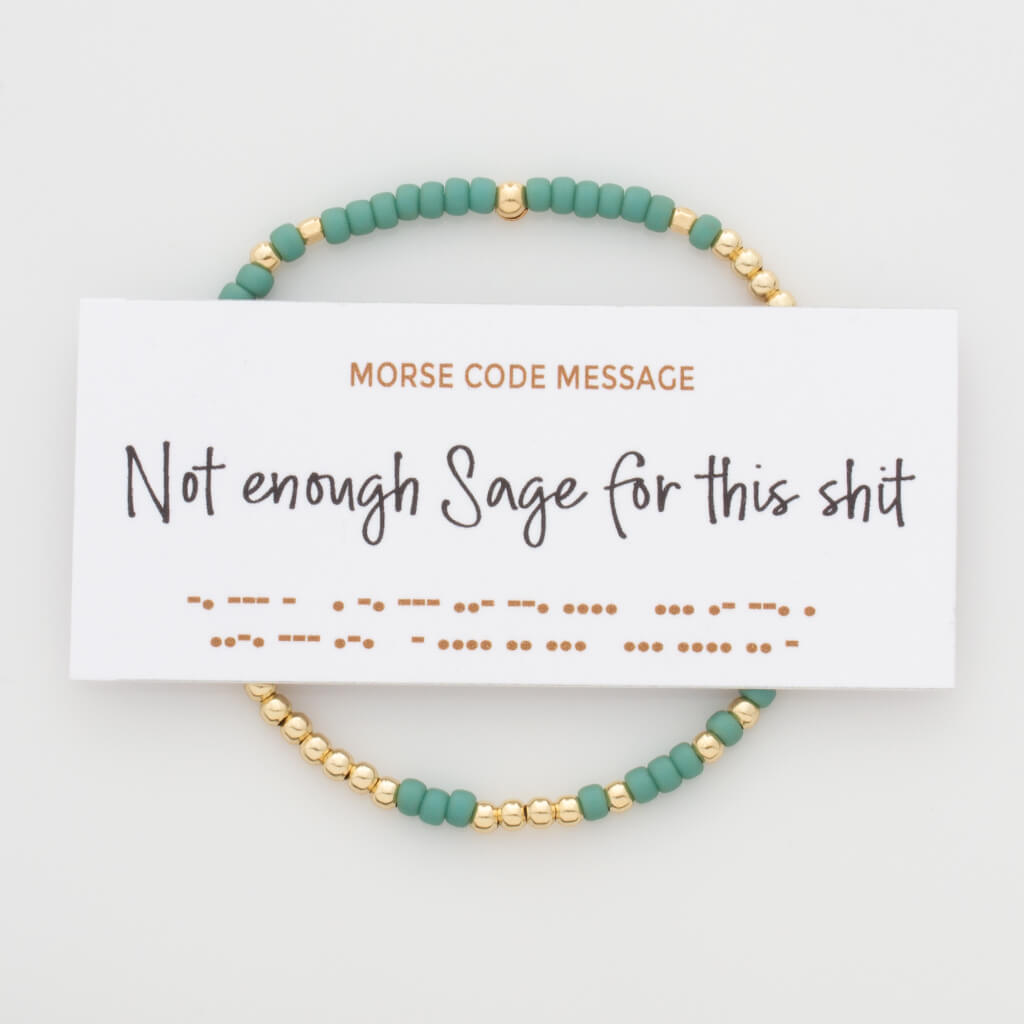 &quot;Not Enough Sage For This Shit&quot; Endless Morse Code Bracelet