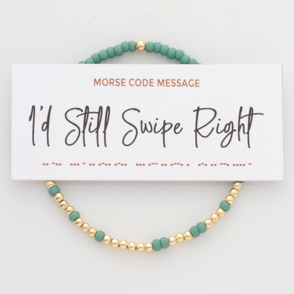 &quot;I&#39;d Still Swipe Right&quot; Endless Morse Code Bracelet